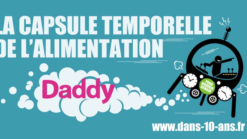 Daddy embarque dans la capsule temporelle de l’alimentation