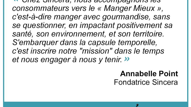 « C’est inscrire notre mission dans le temps et nous engager à nous y tenir » Annabelle Point, Sincera