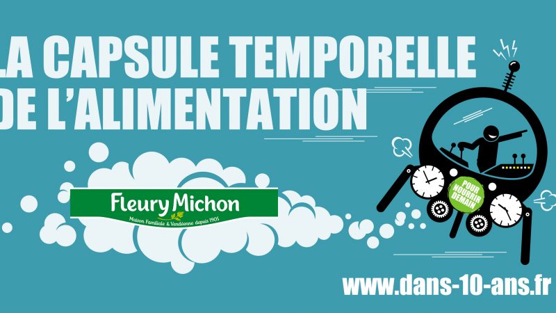 Fleury Michon embarque dans la capsule temporelle de l’alimentation