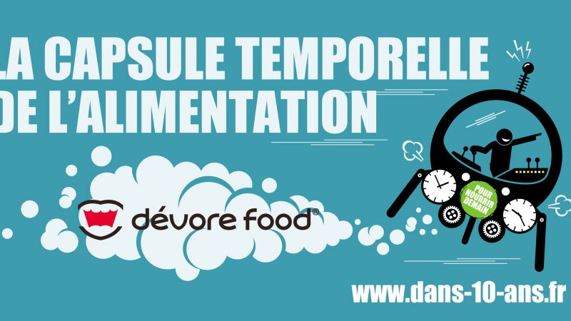 Dévore Food embarque dans la capsule temporelle de l’alimentation