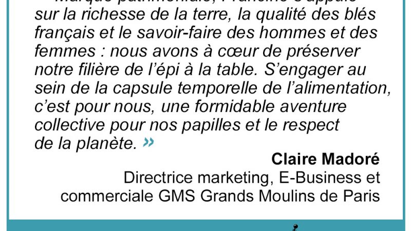 « Une formidable aventure collective pour nos papilles et le respect de la planète. » Claire Madoré, Francine