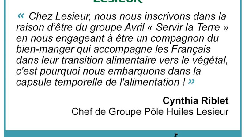 « Être un compagnon du bien-manger qui accompagne les Français dans leur transition alimentaire vers le végétal » Cynthia Riblet, Lesieur